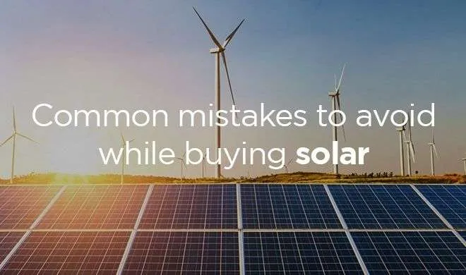 Common Mistakes to Avoid While Buying Solar