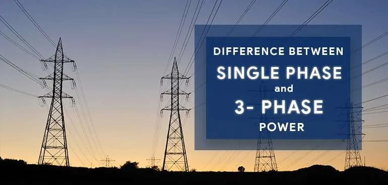 Single Phase and Three Phase Power