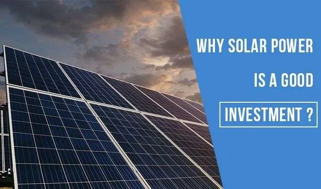 Solar Power is a Good Investment